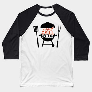 Mad Grill Skillz Baseball T-Shirt